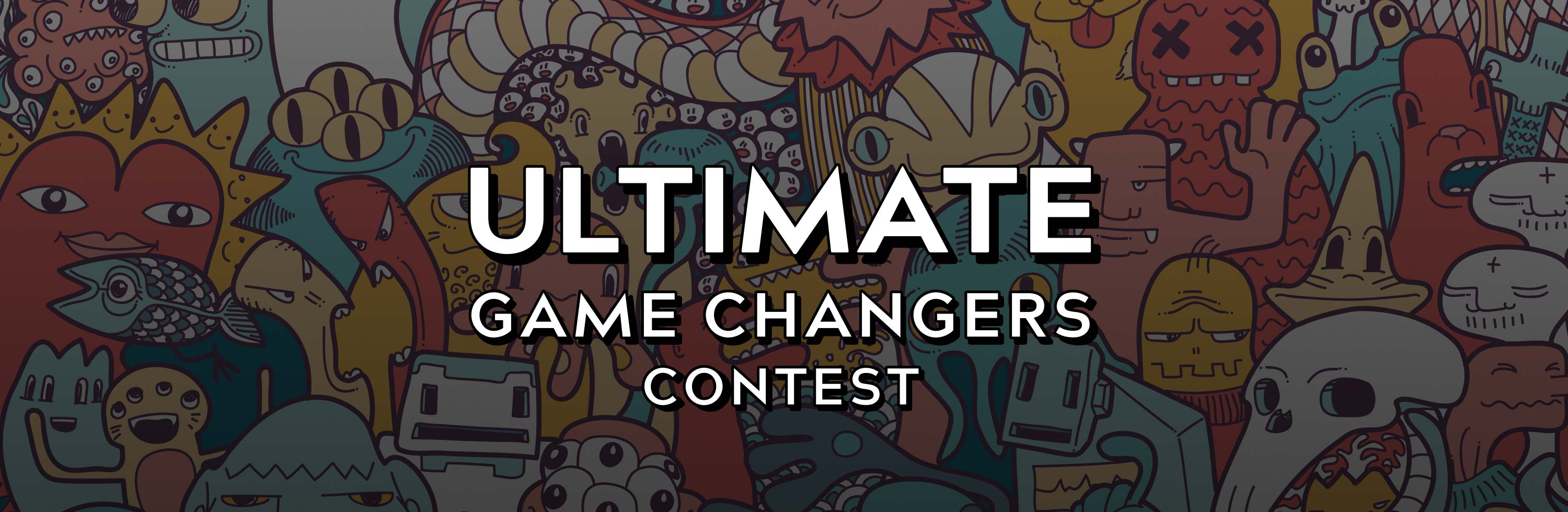 Ultimate Game Changers Contest