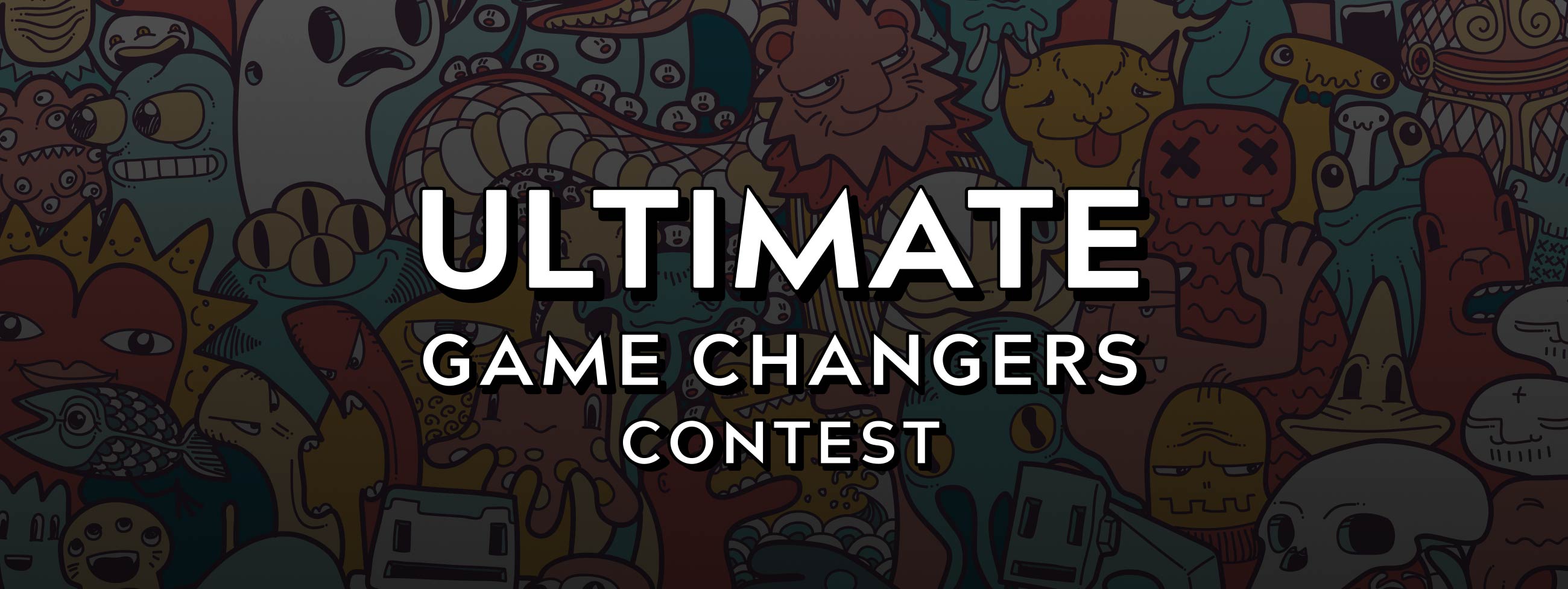 Ultimate Game Changers Contest